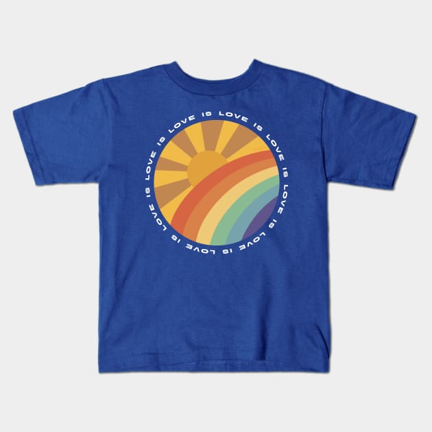 Love is Love Sun and Rainbow retro design Kids T-Shirt by VeryBerry